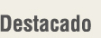 Destacado